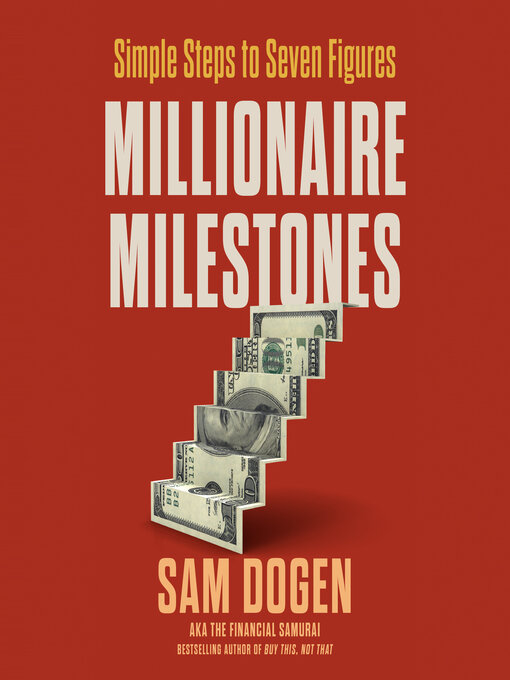 Title details for Millionaire Milestones by Sam Dogen - Available